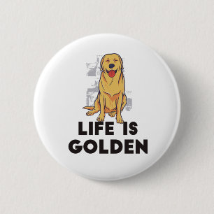 Golden Retriever Dog - Life Is Golden 6 Cm Round Badge