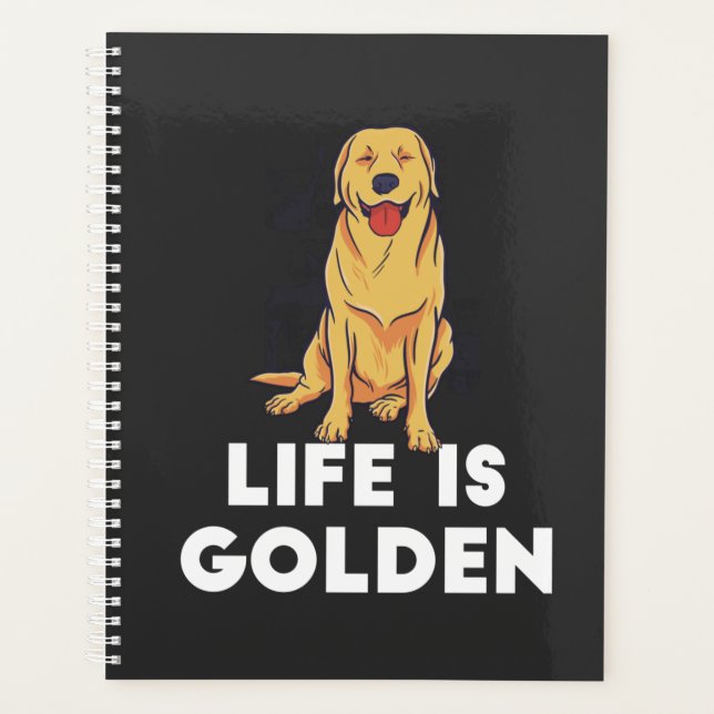 Golden Retriever Dog - Life Is Golden Planner (Front)