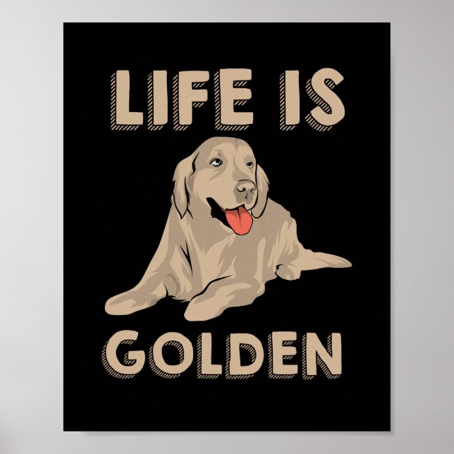 Golden Retriever Dog - Life Is Golden Poster (Front)