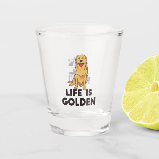 Golden Retriever Dog - Life Is Golden Shot Glass (Front)