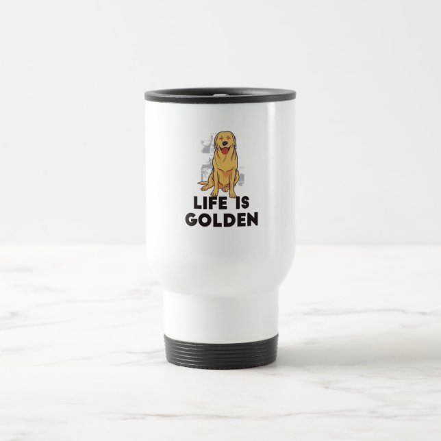 Golden Retriever Dog - Life Is Golden Travel Mug (Center)