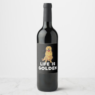 Golden Retriever Dog - Life Is Golden Wine Label