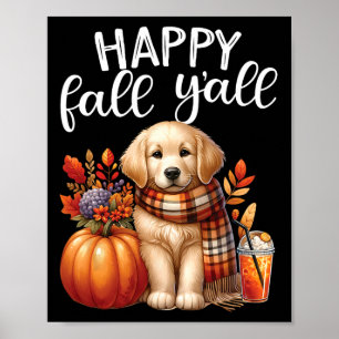 Golden Retriever Dog Pumpkin Spice Happy Fall Yall Poster