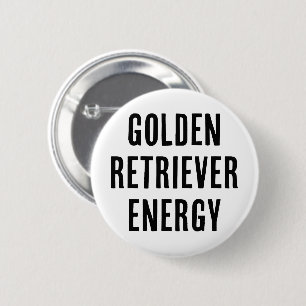 Golden retriever energy 6 cm round badge