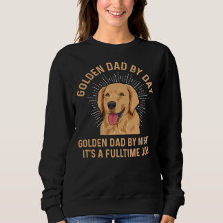 Golden Retriever For A Golden Dad Sweatshirt