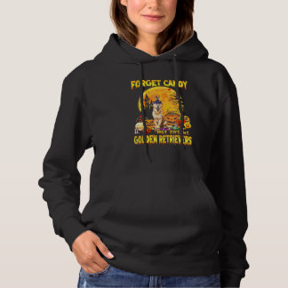 Golden Retriever Forget Candy Just Give Me Dogs Ha Hoodie