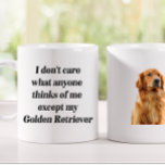 Golden Retriever Funny Gift Mug<br><div class="desc">This funny "I don't care what anyone thinks of me except my Golden Retriever" mug is the perfect gift for the dog lovers around you. Maybe even a gift to yourself. This will bring a smile to the face of any admirer of this dog breed. This size mug is sure...</div>