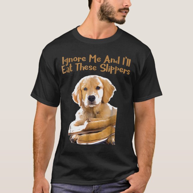 Golden Retriever-Golden Puppies Love To Eat Slippe T-Shirt (Front)