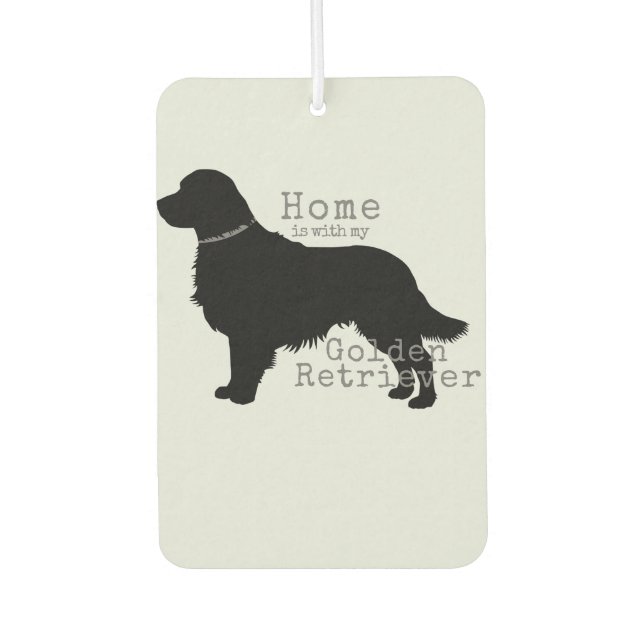 Golden Retriever Home is with my Golden Car Air Freshener (Front)