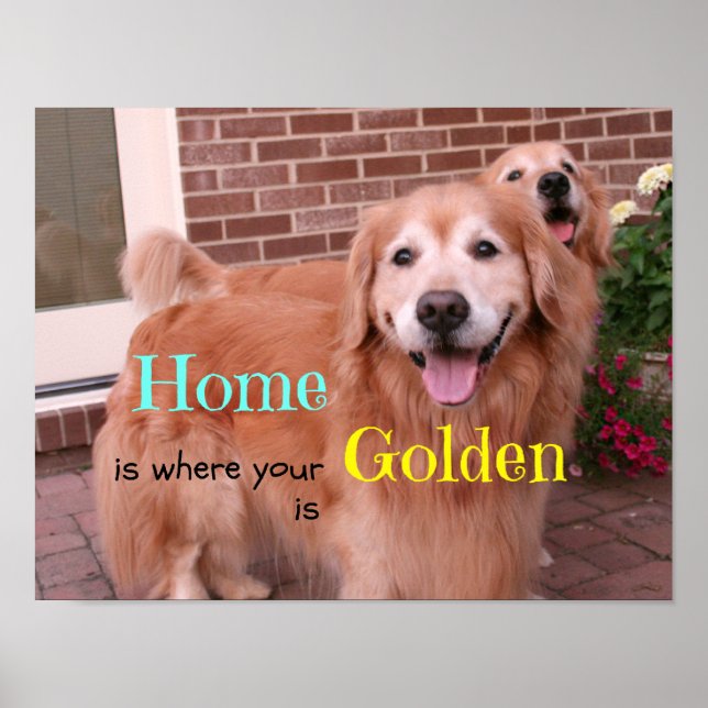 Golden Retriever Home Quote Poster (Front)
