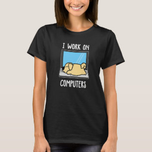 Golden Retriever I Work On Computer Dog Sleep Pupp T-Shirt