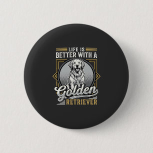 Golden Retriever Life Is Better Dog 6 Cm Round Badge