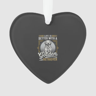 Golden Retriever Life Is Better Dog Ornament