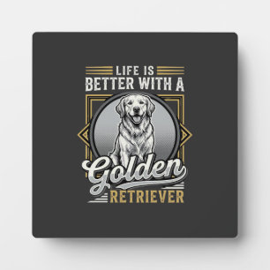 Golden Retriever Life Is Better Dog Plaque