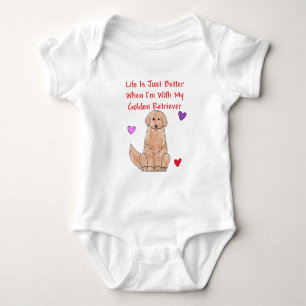Golden Retriever Life Is Just Better T-Shirt Baby Bodysuit