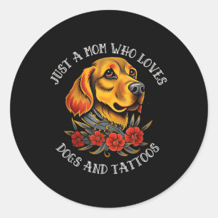 Golden Retriever Mum That Loves Dogs And Tattoos Classic Round Sticker