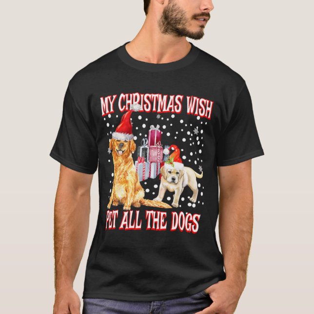 Golden Retriever My Christmas Wish Pet All The D  T-Shirt (Front)