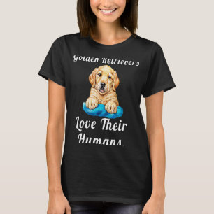 Golden Retriever Owner Golden Retrievers Love Thei T-Shirt