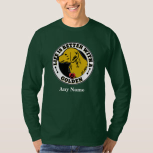 Golden Retriever Personalised Life Is Better T-Shirt