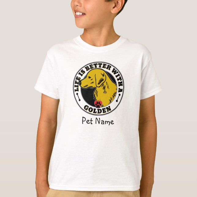 Golden Retriever Personalised Life Is Better T-Shirt (Front)