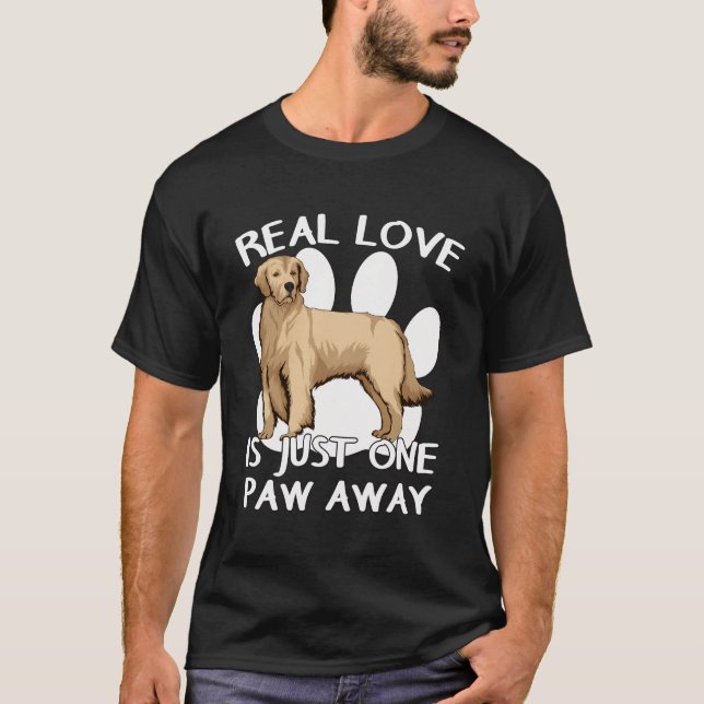 Golden Retriever Real Love Goldie Paw Quote Golden T-Shirt (Front)