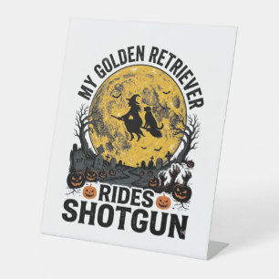 Golden Retriever Rides Shotgun Halloween Witch Art Pedestal Sign