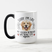 Golden Retriever Sorry Im Late Funny Dog Lover