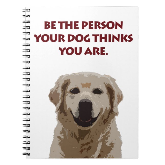 Golden Retriever with nice quote Notebook (Front)