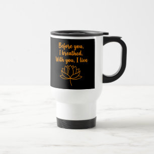 Golden Romantic Quote Gift for Soulmate & Couples Travel Mug