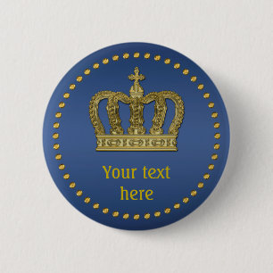 Golden Royal Crown II + your backgr. & ideas 6 Cm Round Badge