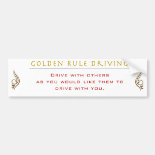 Golden Rule of Driving Bumper Sticker