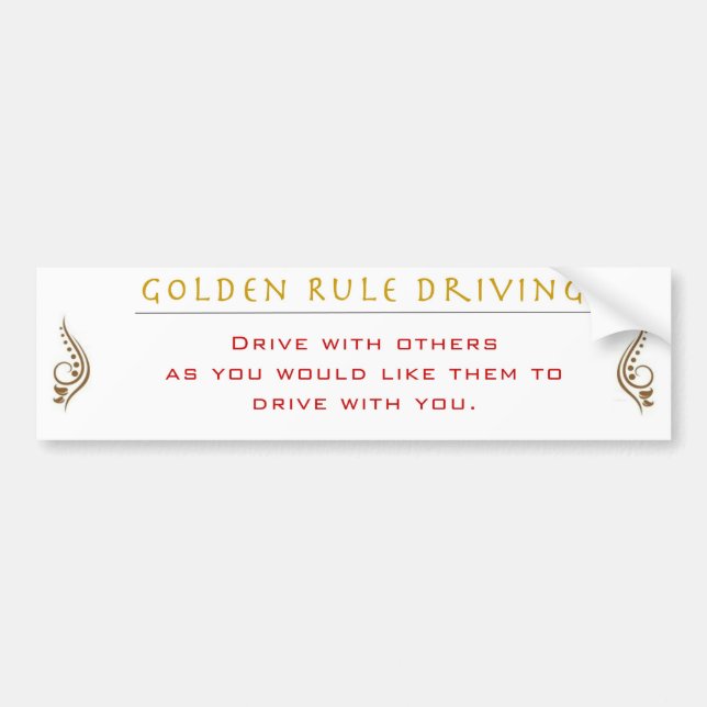 Golden Rule of Driving Bumper Sticker (Front)