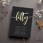 Golden Script 50th Birthday Party<br><div class="desc">Celebrate her milestone birthday with these chic 50th birthday party invitations featuring "fifty" in modern gold foil hand sketched script lettering. Personalise with your party details beneath. A unforgettable,  luxe choice for fabulous 50th birthday celebrations.</div>