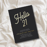 Golden Script Hello 21 21st Birthday Party<br><div class="desc">Make your luxury 21st birthday party stand out with these unique and custom designed invitations. These invites feature elegant gold foil on a classic black background, perfect for any chic birthday celebration. Make a lasting impression on your guests with these stylish and sophisticated Golden Script Hello 21 birthday party foil...</div>