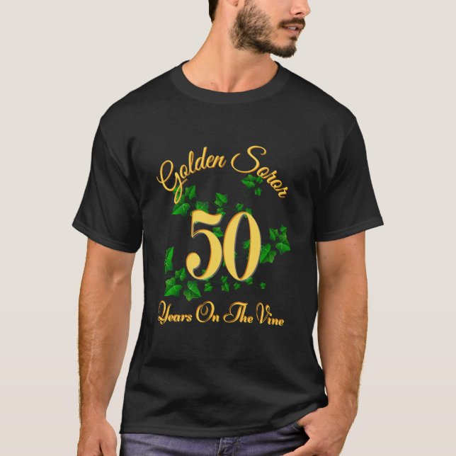 Golden Soror - 50 Years On The Vine - First Black  T-Shirt (Front)