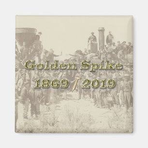 Golden Spike Transcontinental Railroad Sesquincent Magnet