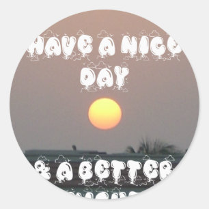 Golden Sunset with Have a Nice Day/Night Wishes Classic Round Sticker