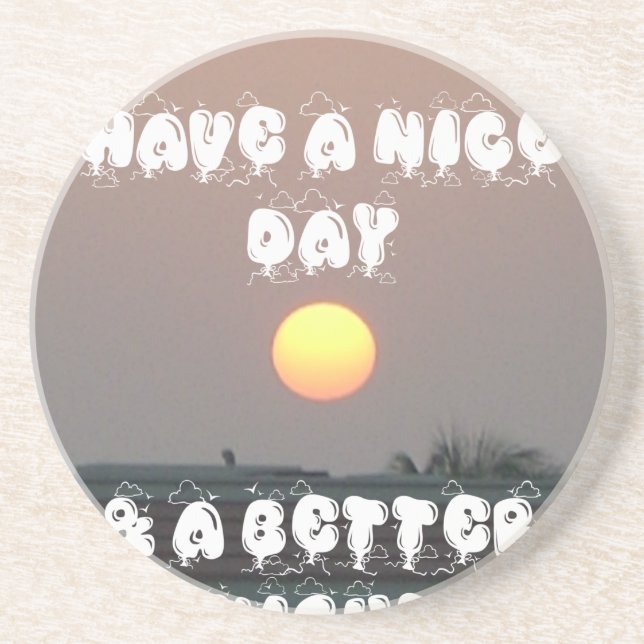 Golden Sunset with Have a Nice Day/Night Wishes  Coaster (Front)