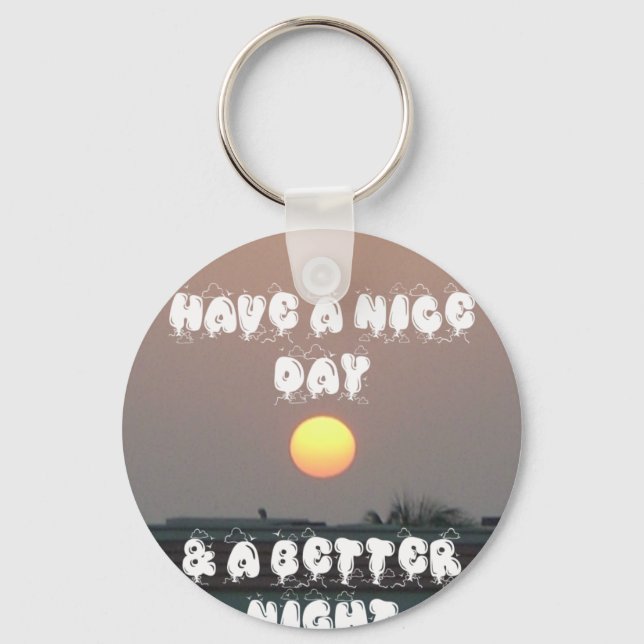 Golden Sunset with Have a Nice Day/Night Wishes Key Ring (Front)