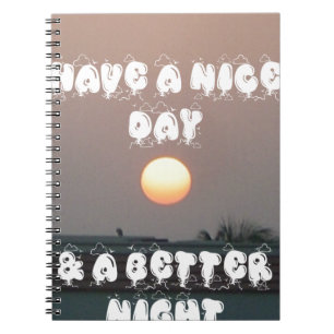 Golden Sunset with Have a Nice Day/Night Wishes Notebook