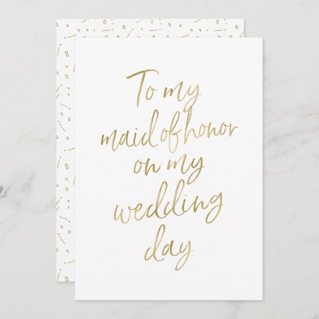 Golden "To my maid of honor on my wedding day" Invitation (Front/Back)