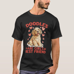 Goldendoodle Dog Breed Doodles Are A Girl s Best F T-Shirt