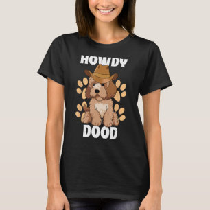 Goldendoodle Howdy Dood Funny Doodle Dog Country C T-Shirt