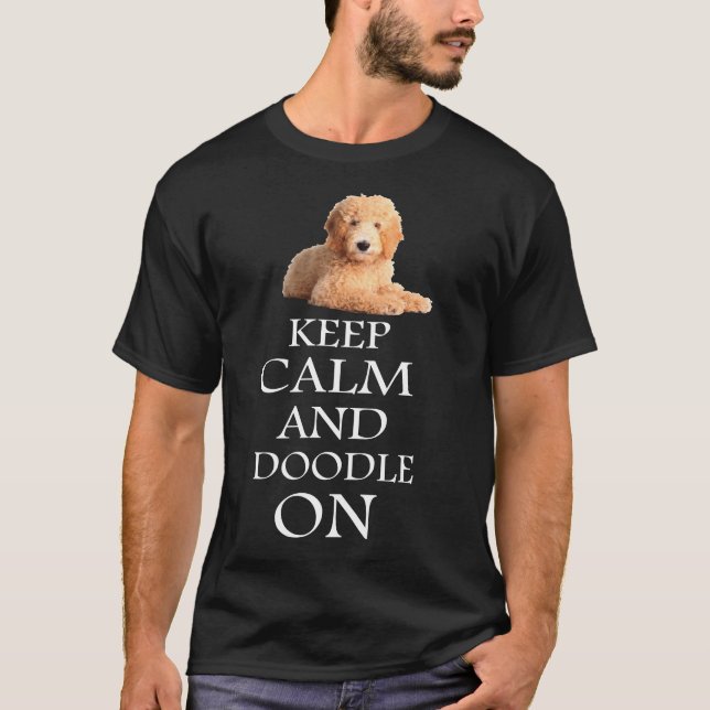 Goldendoodle T Shirt KEEP CALM AND DOODLE ON (Front)
