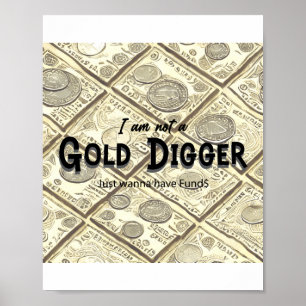 Golder Digger Quote Poster