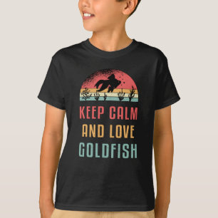 Goldfish Keep Calm And Love Goldfish Animal Fish T-Shirt
