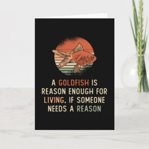 Goldfish Living Reason Aquarium Animal Funny Fish Card
