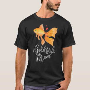 Goldfish Mum Fishkeeping Aquarist Aquarium Junkie T-Shirt