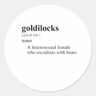 GOLDILOCKS CLASSIC ROUND STICKER