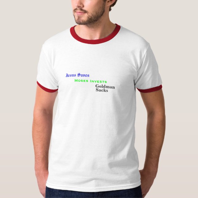 Goldman Sacks T-Shirt (Front)